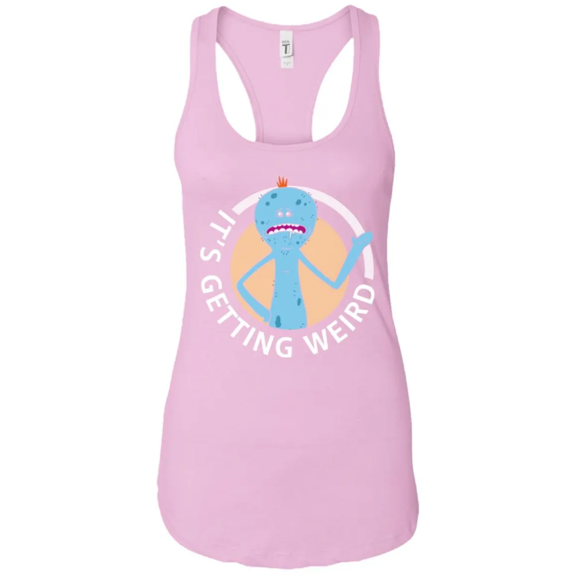 Rick And Morty Mr Meeseeks It's Getting Weird Women Tank