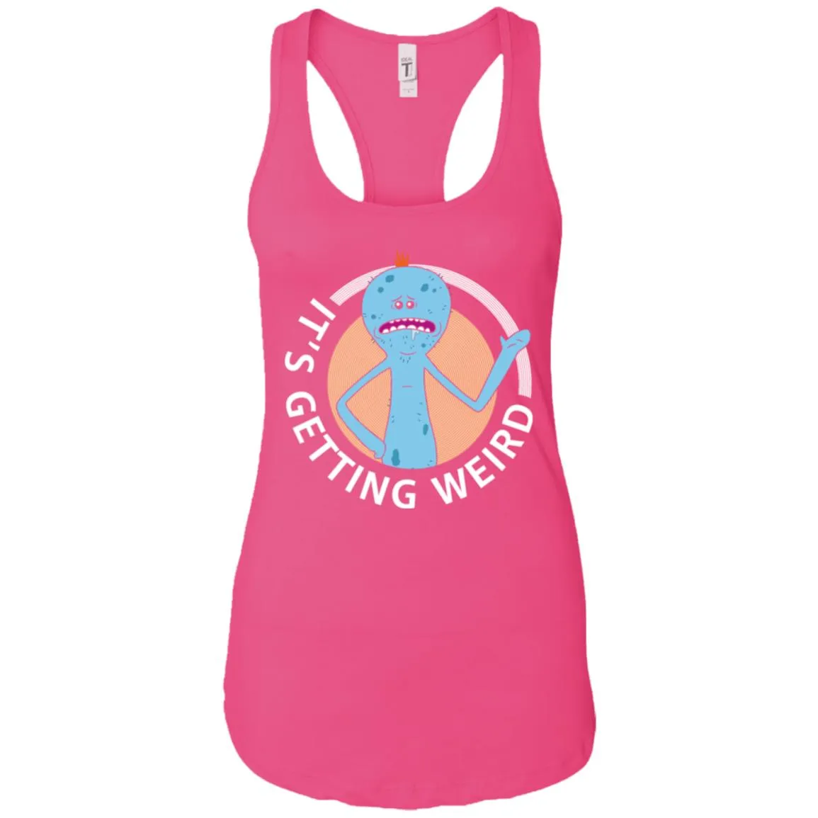 Rick And Morty Mr Meeseeks It's Getting Weird Women Tank