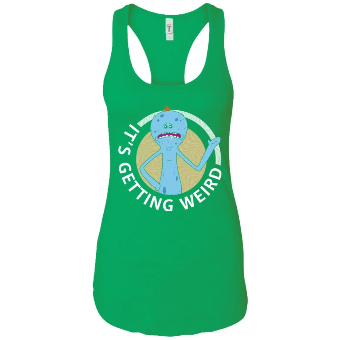 Rick And Morty Mr Meeseeks It's Getting Weird Women Tank