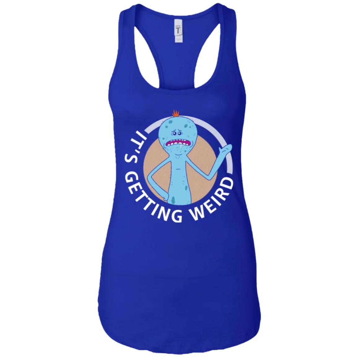 Rick And Morty Mr Meeseeks It's Getting Weird Women Tank
