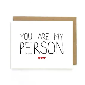 You Are My Person Greeting Card